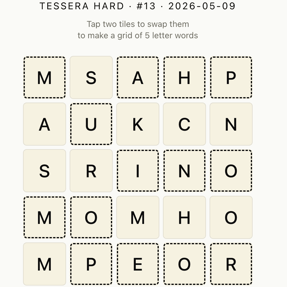 A freshly scrambled Tessera Hard puzzle: a 5x5 grid of letter tiles with the header 'TESSERA HARD · #13 · 2026-05-09'.